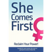 She Comes First - Reclaim Your Power! - A guide for sassy women who want to get back in control of their life: An empowering book about standing your
