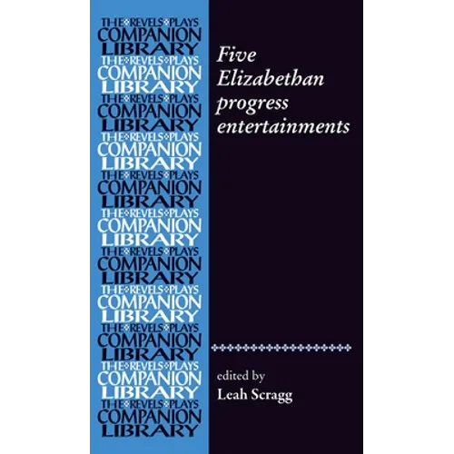 Five Elizabethan Progress Entertainments