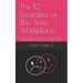 The 12 Disorders of The Toxic Workplace: Finding, Facing, and Fixing the Problems That Are Keeping Your Business From Moving Forward