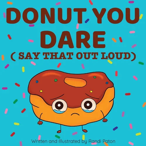 Donut You Dare (Say That Out Loud)