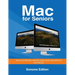 Mac for Seniors - Sonoma Edition: The illustrated, Step-by-step guide on how to use MacOS