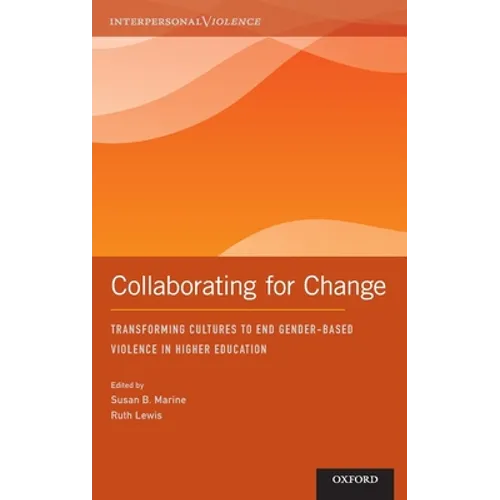 Collaborating for Change: Transforming Cultures to End Gender-Based Violence in Higher Education