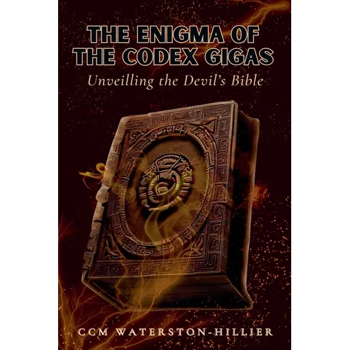 The Enigma Of the Codex Gigas: Unveiling the Devil's Bible