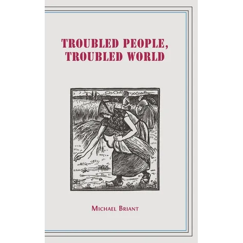 Troubled People, Troubled World: Psychotherapy, Ethics and Society