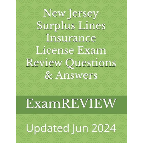 New Jersey Surplus Lines Insurance License Exam Review Questions & Answers