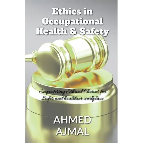 Ethics in occupational Health and Safety