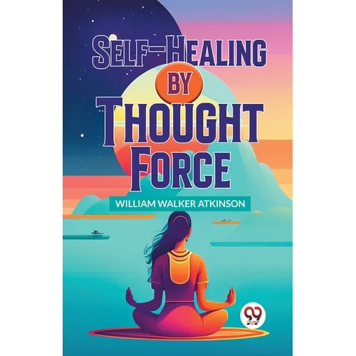 Self-Healing By Thought Force