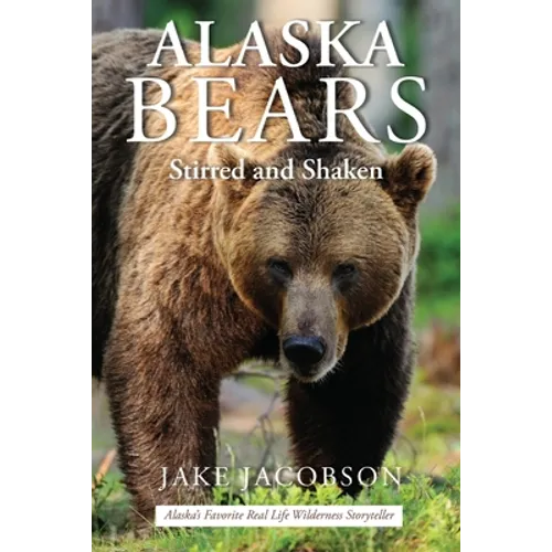 Alaska Bears: Shaken and Stirred