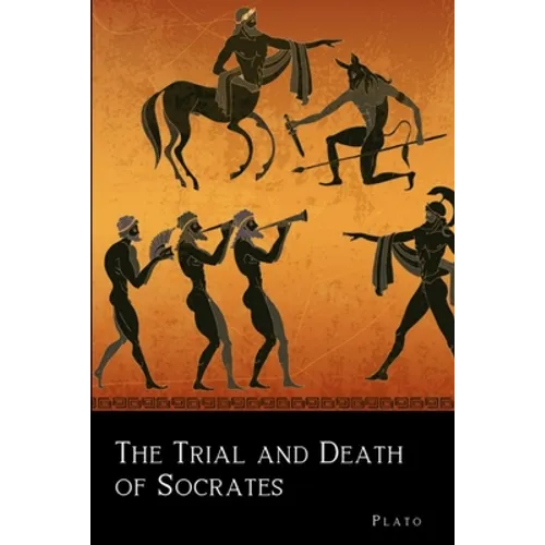 The Trial and Death of Socrates