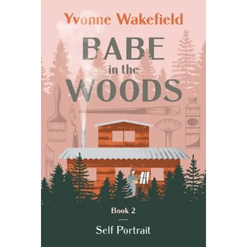 Babe in the Woods: Self Portrait