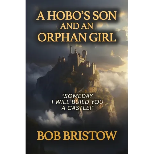 A Hobo's Son and an Orphan Girl