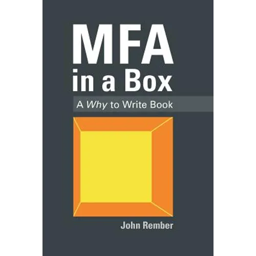MFA in a Box: A Why to Write Book