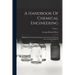A Handbook Of Chemical Engineering: Illustrated With Working Examples And Numerous Drawings From Actual Installations; Volume 1