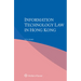 Information Technology Law in Hong Kong