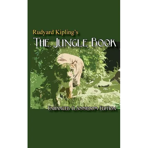 Rudyard Kipling's The Jungle Book - Enhanced Classroom Edition