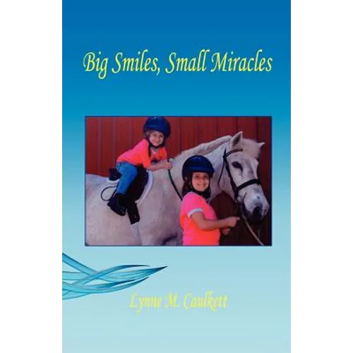 Big Smiles, Small Miracles