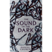 The Sound of the Dark