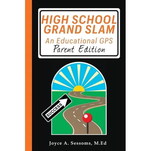 High School Grand Slam: An Educational GPS