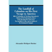 The Landfall Of Columbus On His First Voyage To America: With A Translation Of The Baron Bonnefoux'S History Of His Previous Life; Also A Chart Showin