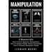 Manipulation: 6 Manuscripts - Mind Control, Hypnosis, Manipulation, How To Analyze People, How To Secretly Manipulate People, Human Psychology