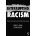 Interrupting Racism: Equity and Social Justice in School Counseling