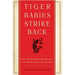Tiger Babies Strike Back