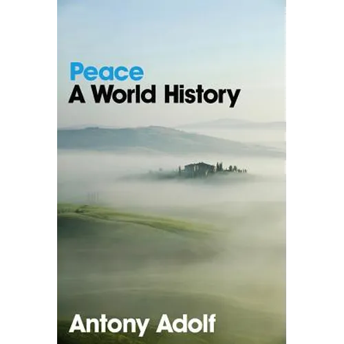 Peace: A World History