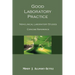 Good Laboratory Practice: Nonclinical Laboratory Studies Concise Reference