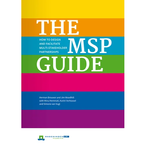 The Msp Guide: How to Design and Facilitate Multi-Stakeholder Partnerships