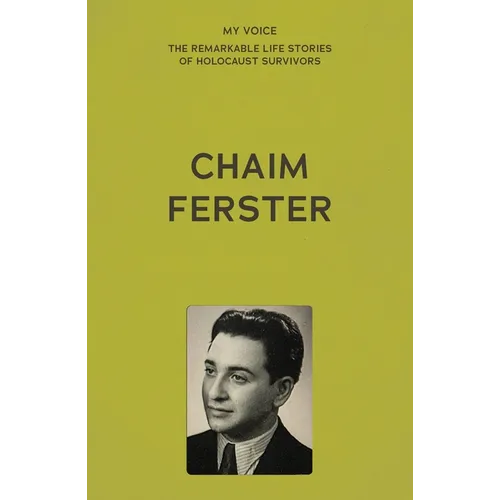 My Voice: Chaim Ferster: A Story of Two Violins