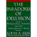 The Paradoxes of Delusion: Wittgenstein, Schreber, and the Schizophrenic Mind