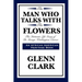 The Man Who Talks with the Flowers: The Intimate Life Story of Dr. George Washington Carver