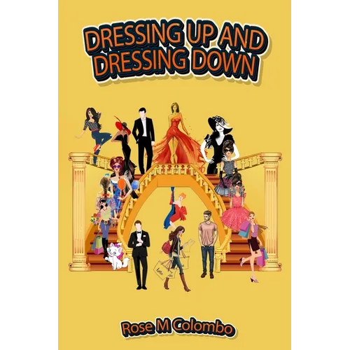 Dressing Up and Dressing Down