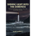 Shining Light Into the Darkness: Finding God's Purposes and Hope When Life's Events Make No Sense