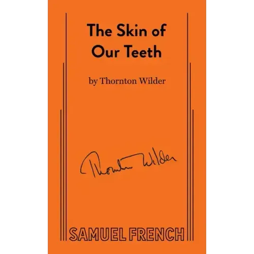The Skin of Our Teeth