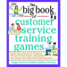 The Big Book of Customer Service Training Games