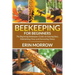 Beekeeping For Beginners: The Beginning Beekeepers Guide on Keeping Bees, Maintaining Hives and Harvesting Honey