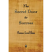 The Secret Door to Success