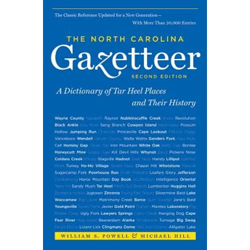 The North Carolina Gazetteer, 2nd Ed: A Dictionary of Tar Heel Places and Their History