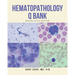 Hematopathology Q Bank: Board-Style Review