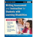 Writing Assessment and Instruction for Students with Learning Disabilities, Grades K-12