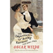 The Importance of Being Earnest and Other Plays