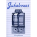 Jukeboxes: An American Social History