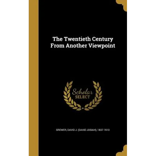 The Twentieth Century From Another Viewpoint