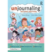 Unjournaling: Daily Writing Exercises That Are Not Personal, Not Introspective, Not Boring!