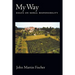 My Way: Essays on Moral Responsibility