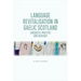 Language Revitalisation in Gaelic Scotland: Linguistic Practice and Ideology