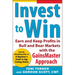 Invest to Win: Earn & Keep Profits in Bull & Bear Markets with the Gainsmaster Approach