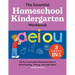 The Essential Homeschool Kindergarten Workbook: 135 Fun Curriculum-Based Activities to Build Reading, Writing, and Math Skills!
