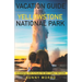 Vacation Guide to Yellowstone National Park: 19 Essential Tips to Plan the Best Family Trip Ever!